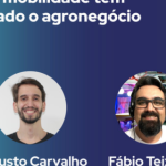 GênioCast – Como a mobilidade tem impactado o agronegócio – com Fábio Teixeira – CTO Ideagri